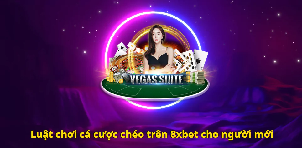 Luật chơi cá cược chéo trên 8xbet cho người mới